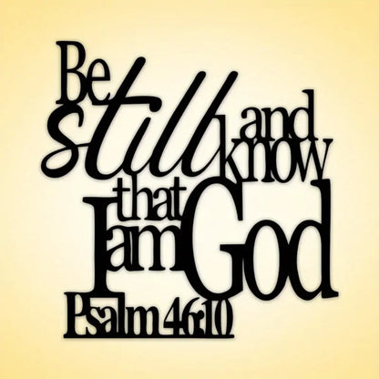 "Be Still and Know That I Am God" Metal Wall Art | Psalm 46:10 Christian Scripture Decor