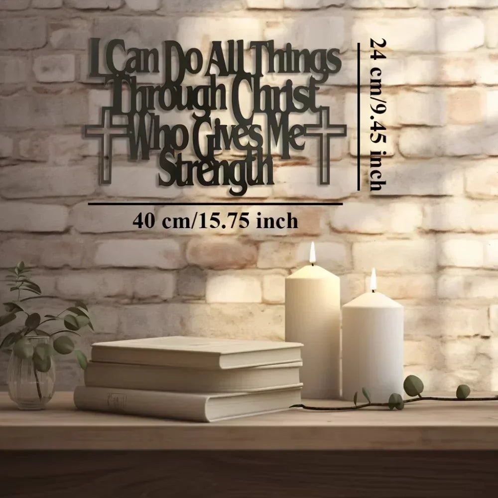 "I Can Do All Things Through Christ Who Gives Me Strength" —Inspirational Home Decor Piece