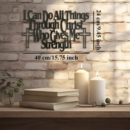 "I Can Do All Things Through Christ Who Gives Me Strength" —Inspirational Home Decor Piece